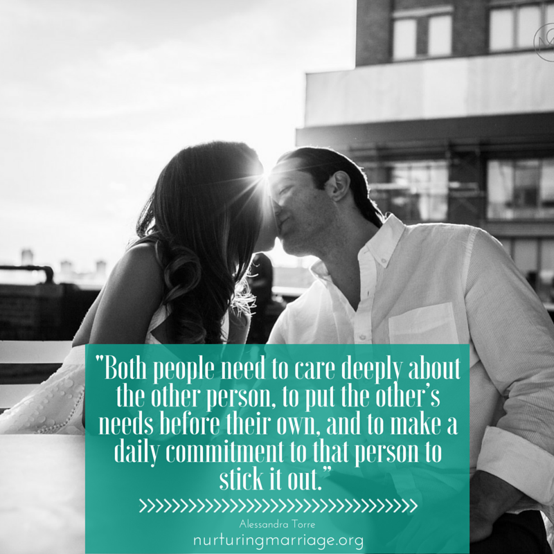 Both people need to care deeply about the other person, to put the other's needs before their own, and to make a daily commitment to that person to stick it out. Oh, love this site and so many awesome marriage quotes! 
