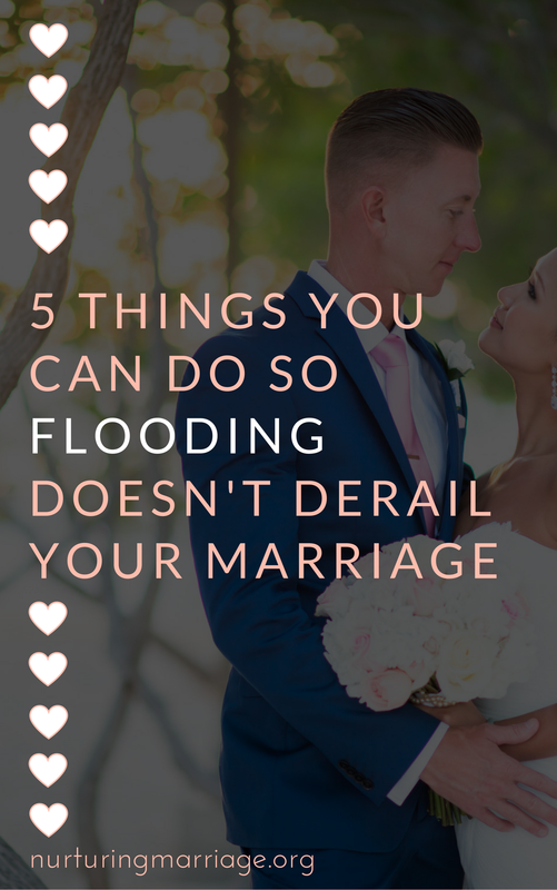 Are you always in fight or flight mode in your marriage? Learn five things you can do so flooding doesn't derail your marriage. #marraigeadvice #marriagehelp