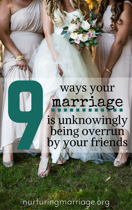 9 Ways Your Marriage is Unknowingly Being Overrun by your Friends - Take a few minutes to evaluate your friendships. If any of them are hurting your marriage, then you ought to think about ditching those friends and keeping your marriage as your top priority. It really comes down to the following questions, 