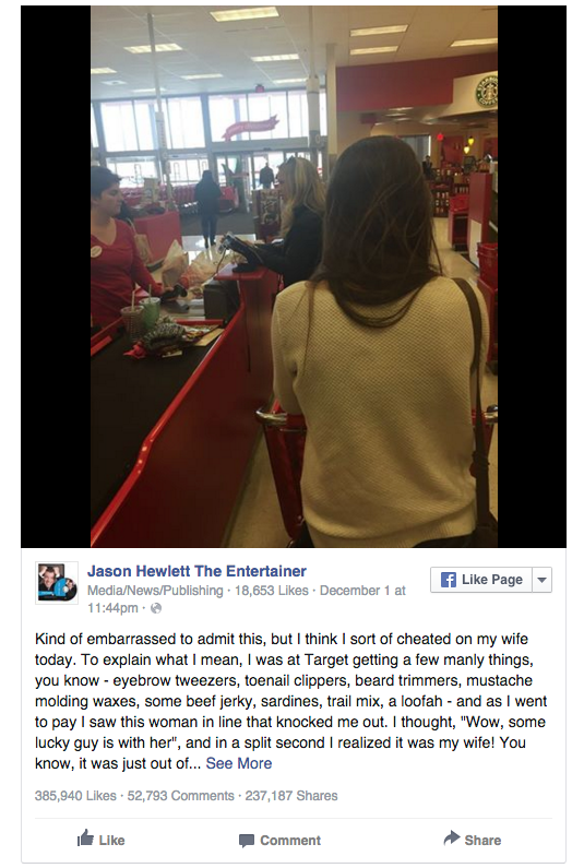 This Man Cheated On His Wife At Target - Jason Hewlett is an entertainer and a family man. His recent Facebook post is touching and hilarious. And it went viral this week. If you haven't seen it - check it out now. Totally worth the two minute read. ​It's starts like this: 