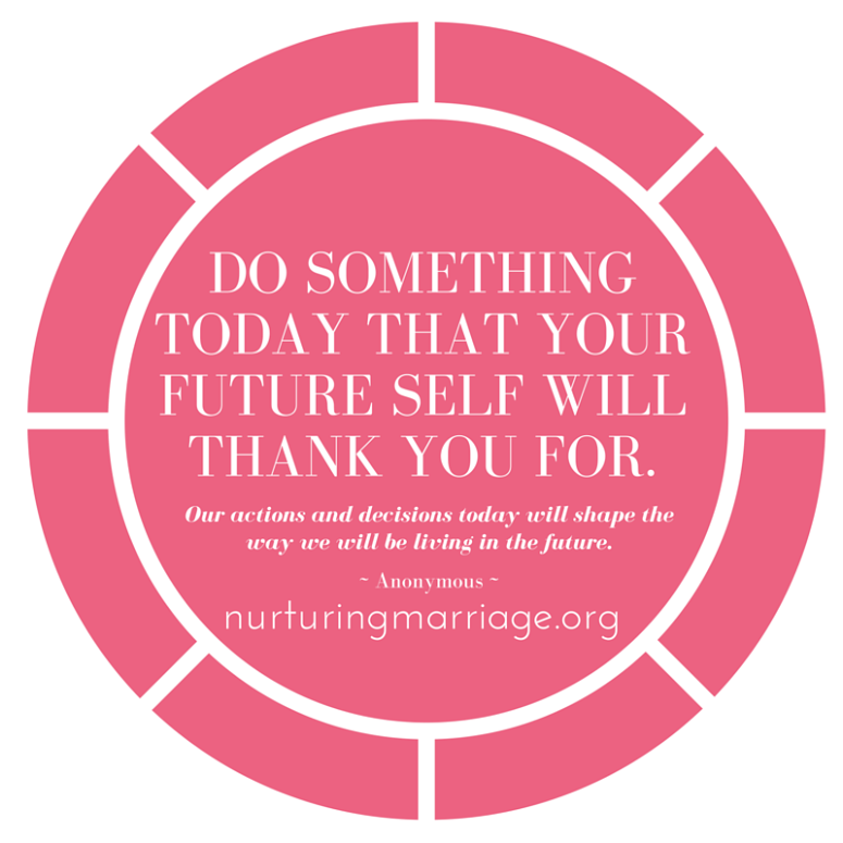 Your future self will thank you. 