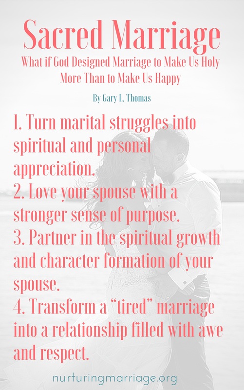 Sacred Marriage Overview - What if God Designed Marriage to Make Us Holy More Than to Make Us Happy