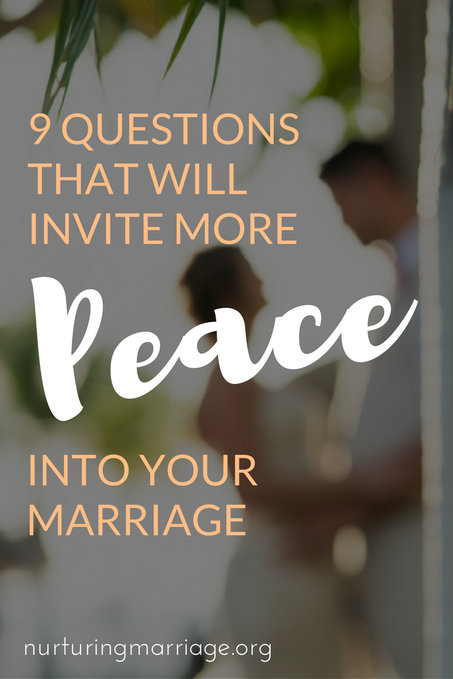 9 Ways to Invite More Peace into Your Marriage