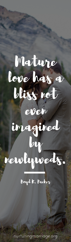 Mature love has a bliss not even imagined by newlyweds.